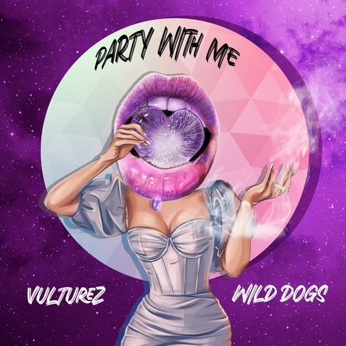 Wild Dogs, Vulturez - Party with Me [1183845]